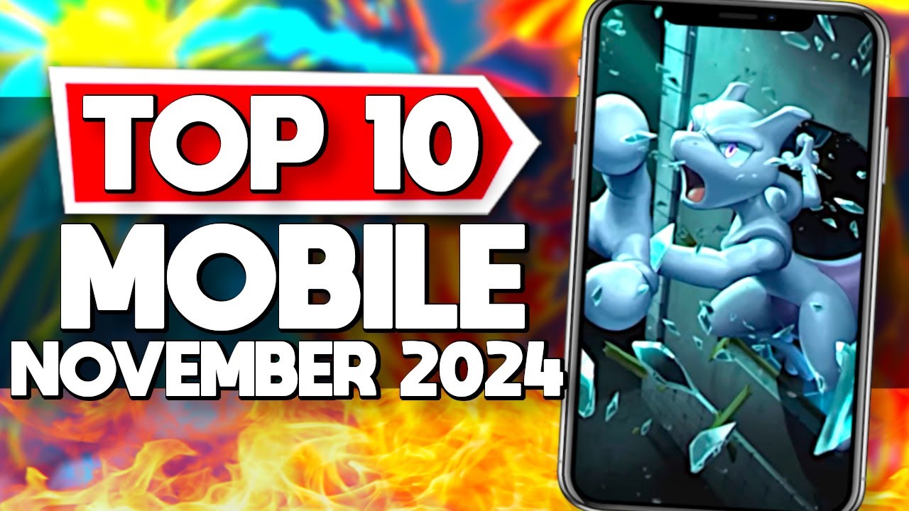 Top 10 New Mobile Games November 2024: Expert Picks & Release Dates