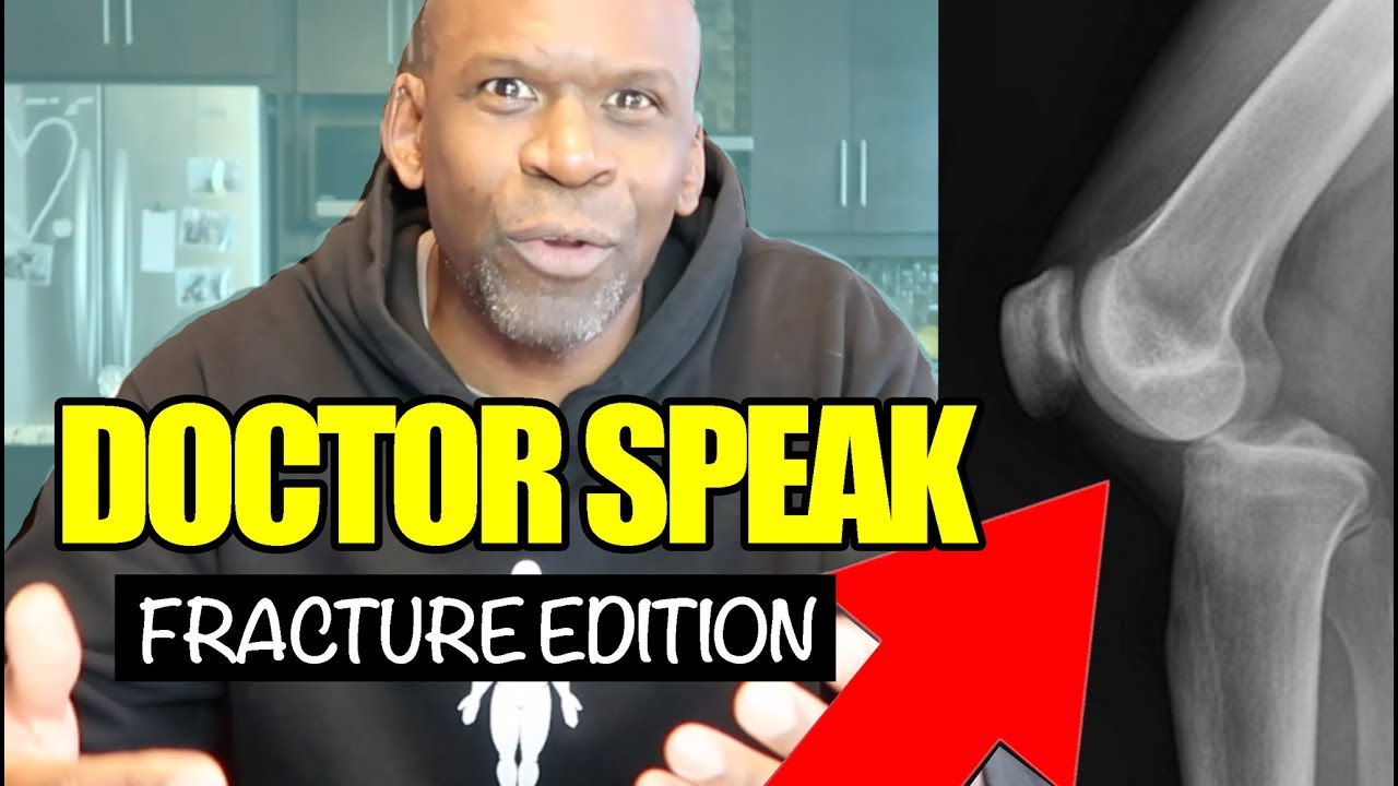 Understanding Fracture Terminology: A Doctor’s Guide