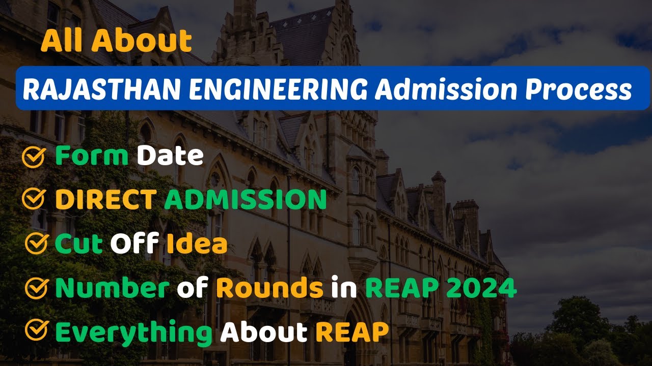 REAP Counseling 2024: Complete Process Guide for Rajasthan Engineering Admissions