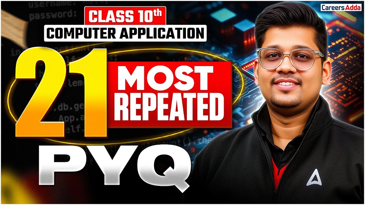 Class 10 Computer Applications: 21 Repeated PYQs Solved for 100% Score
