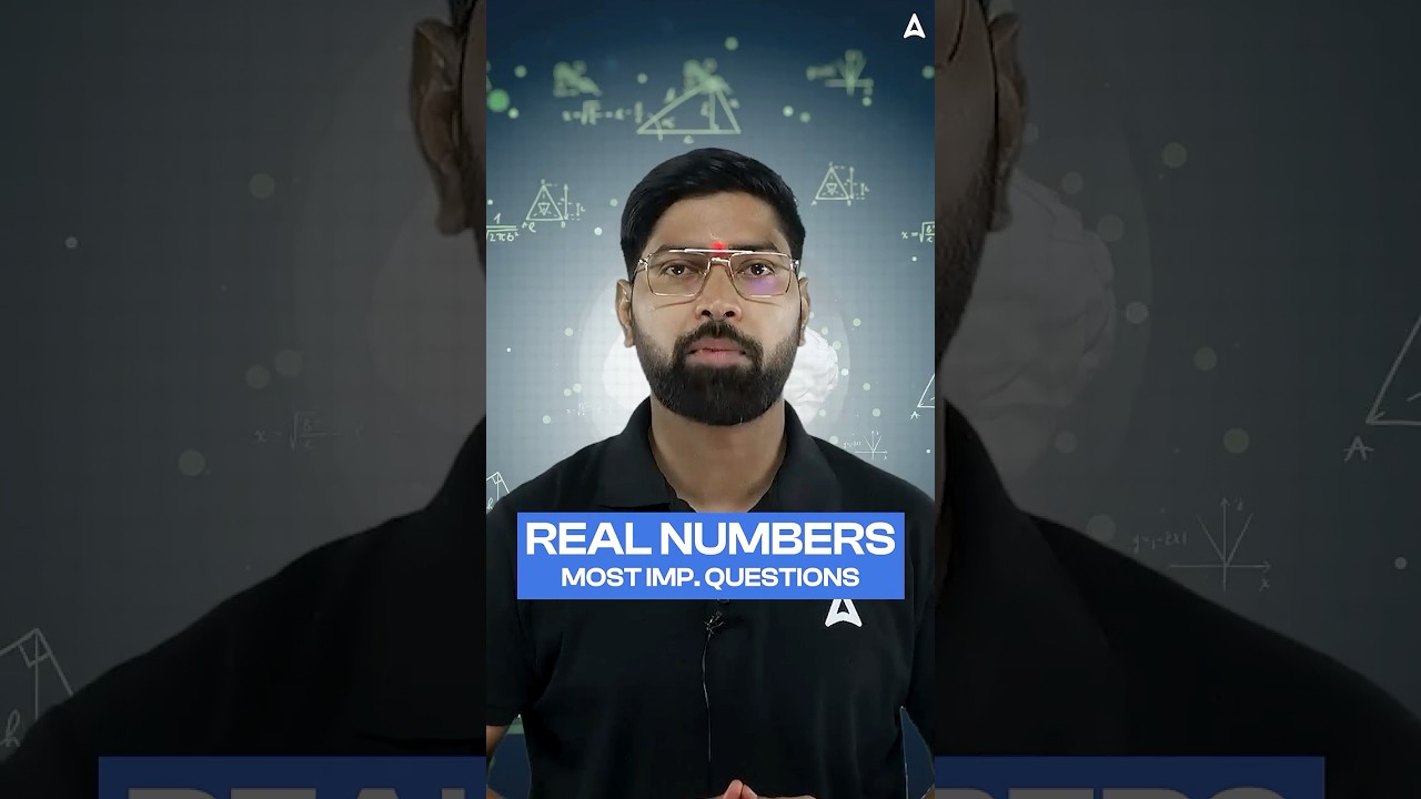 Class 10 Real Numbers: Key Formulas & Question Types Explained