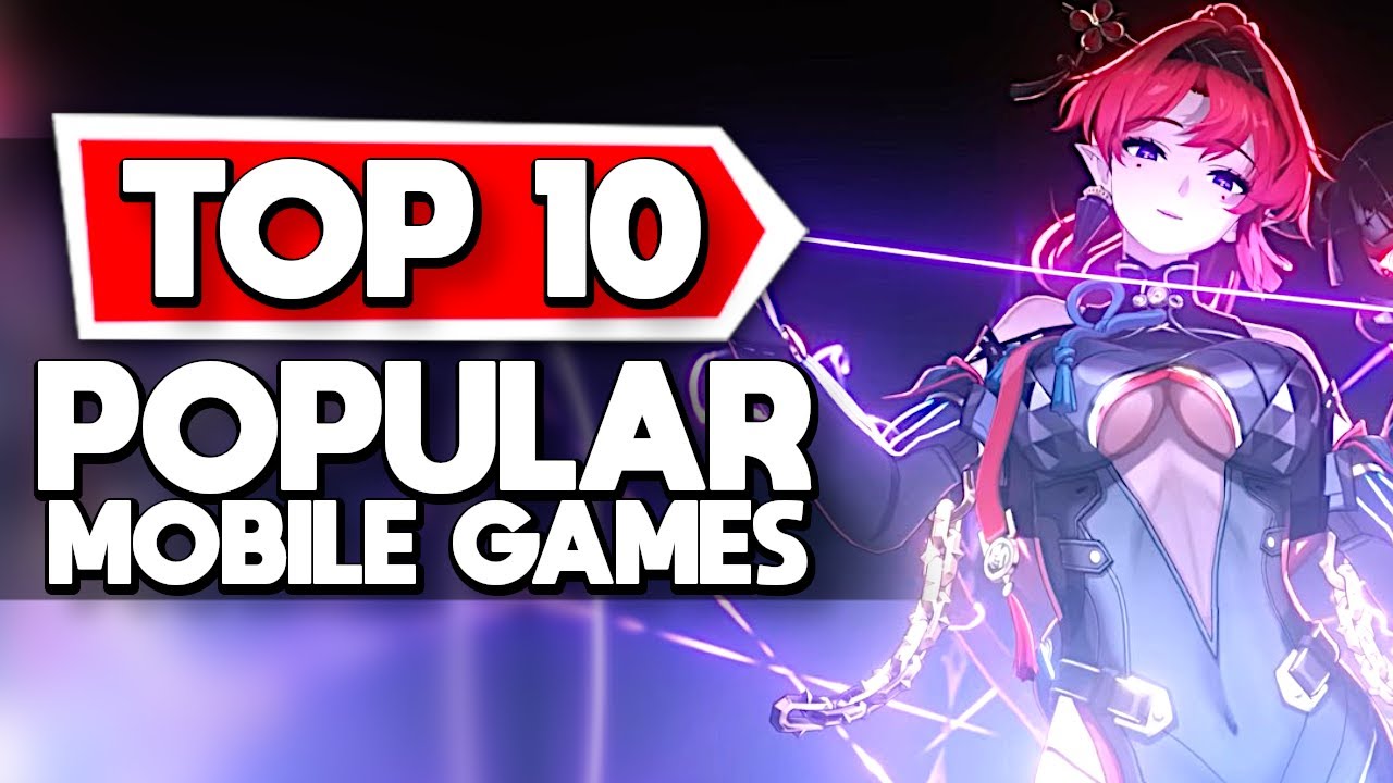 Top 10 Mobile Games Worth Playing in 2024