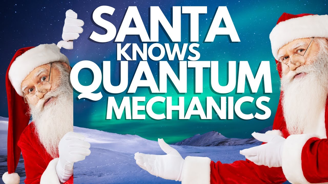 How Santa Uses Quantum Physics to Deliver Presents