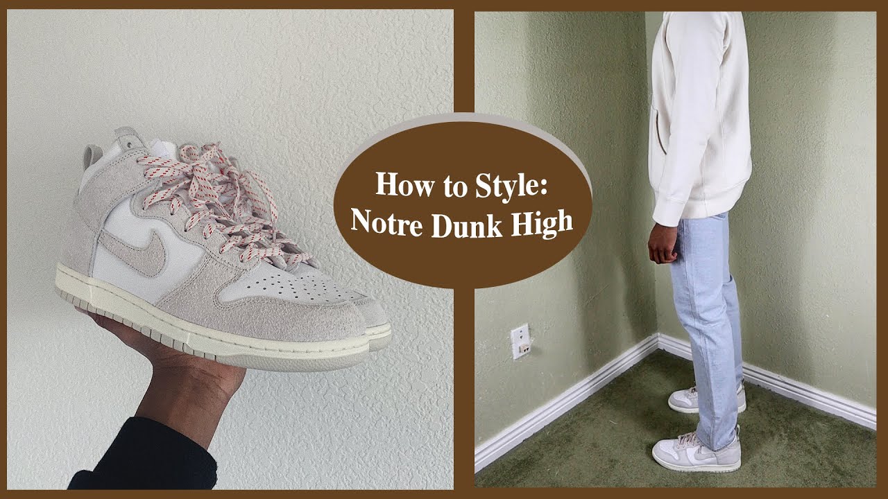 How to Style Nike Notre Dunk Highs: Ultimate Guide