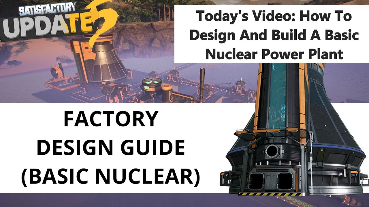 Efficient Nuclear Power Plant Design Guide for Satisfactory