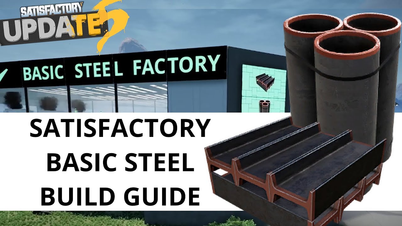 Basic Steel Factory Guide for Satisfactory Tiers 3-4