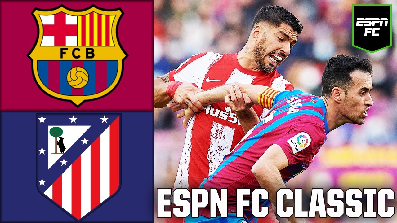 Barcelona vs Atletico Tactical Breakdown: Top Four Implications