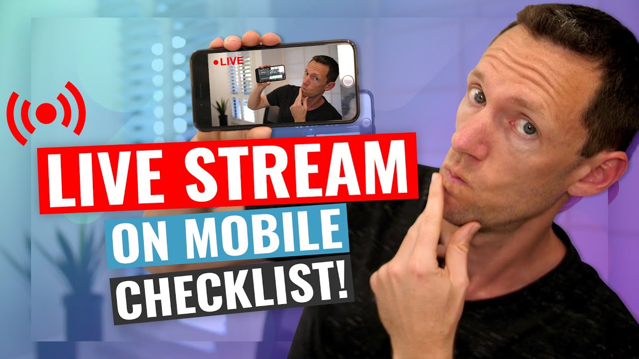 Professional Mobile Live Streaming: 9-Step Checklist for Success