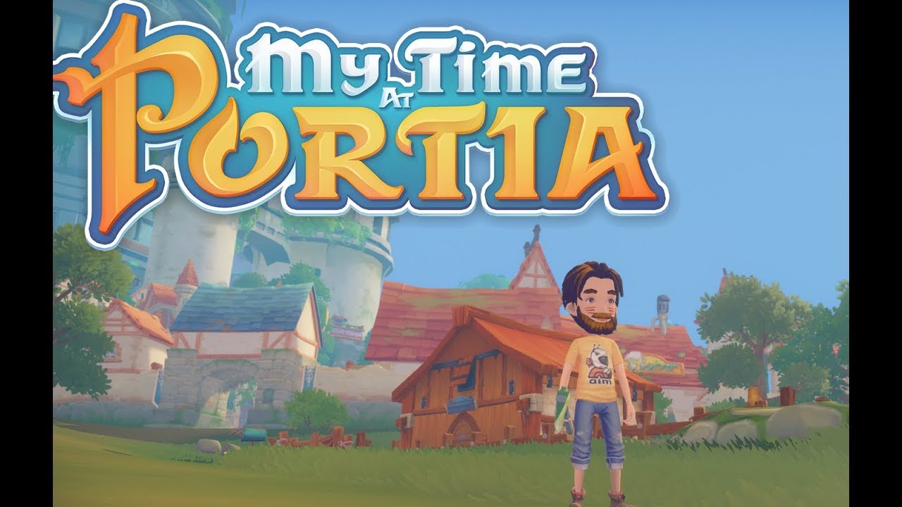 My Time at Portia: Spring to Summer Transition Guide