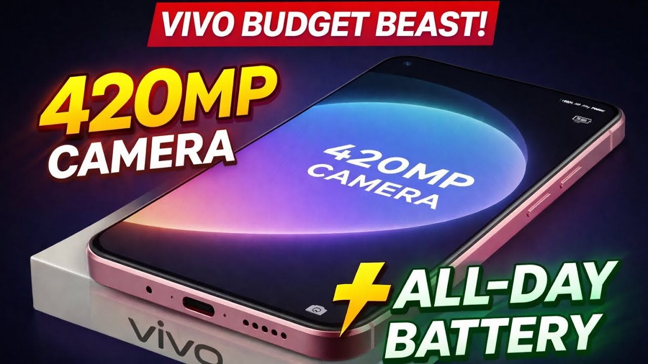 Vivo 2026 Budget Phone: 420MP Camera & All-Day Battery