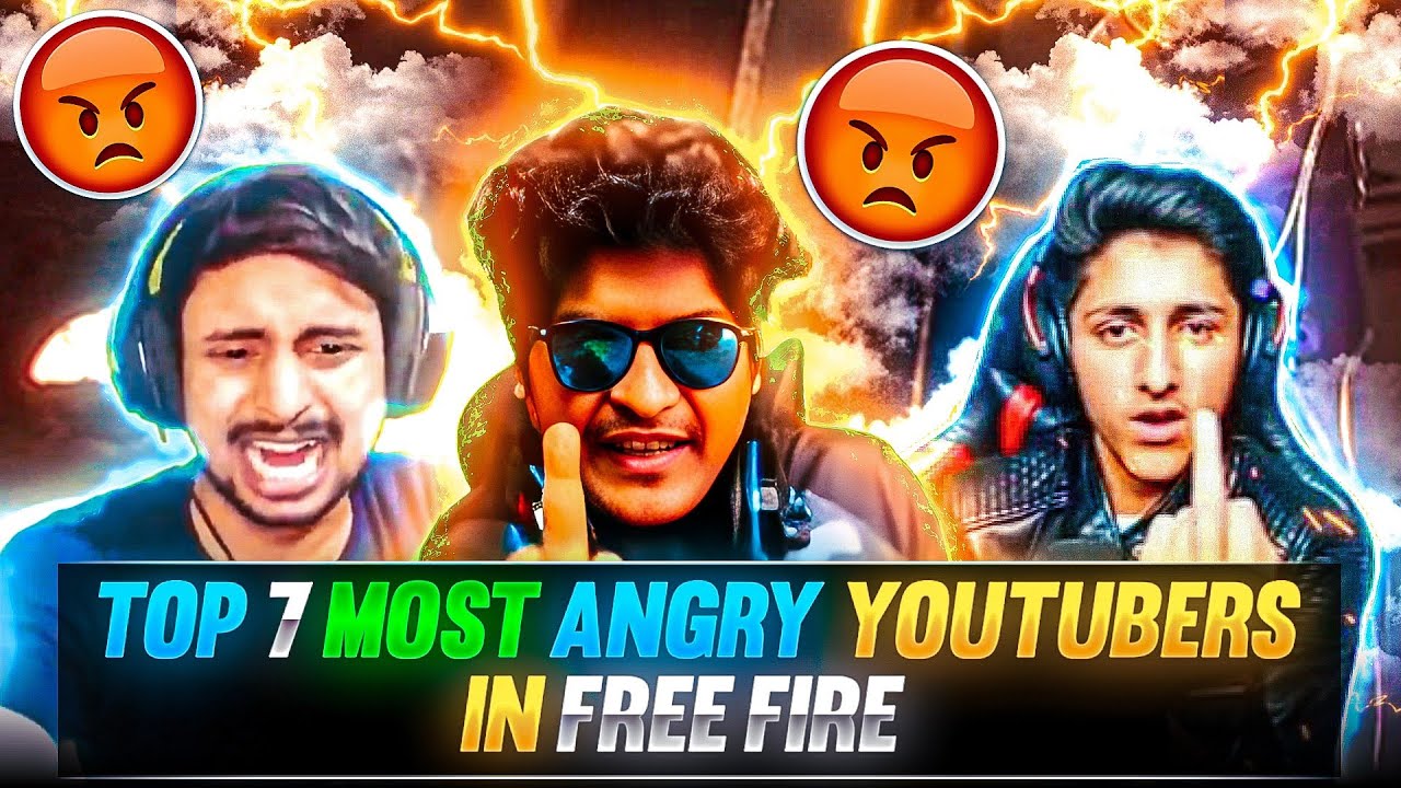 Top 7 Angriest Indian Free Fire YouTubers Revealed
