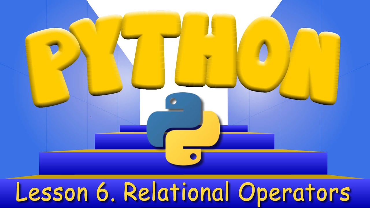 Python If Statements: Relational Operators Practical Guide