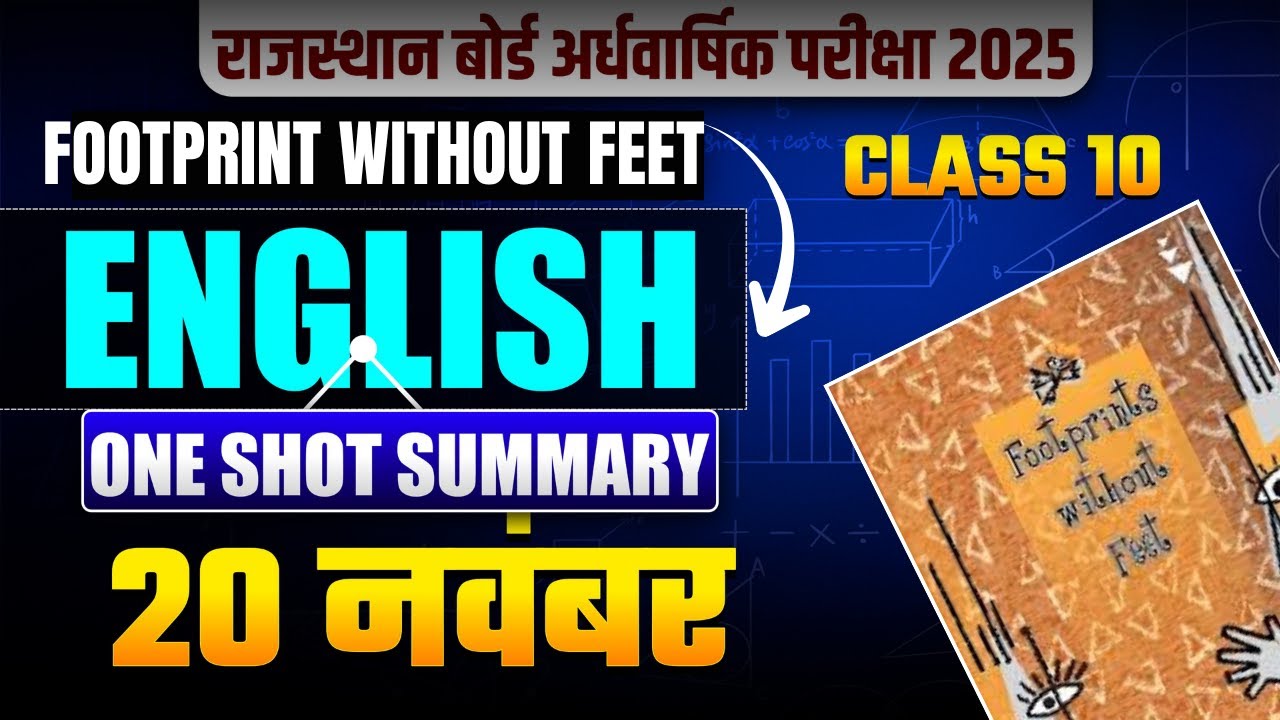 Class 10 Footprints Without Feet Essential Chapter Summaries & Analysis