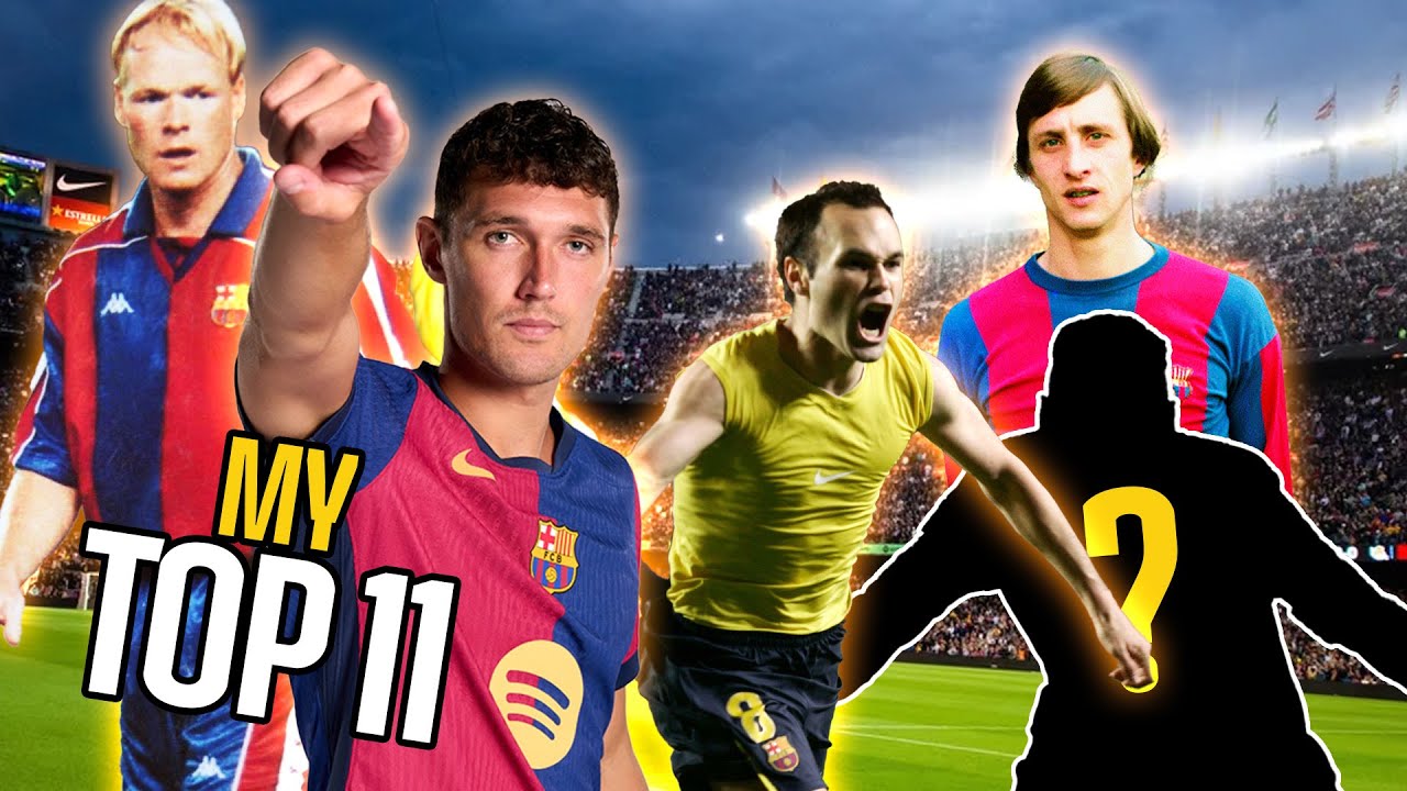 Andreas Christensen's Top 11 Barcelona Legends Revealed