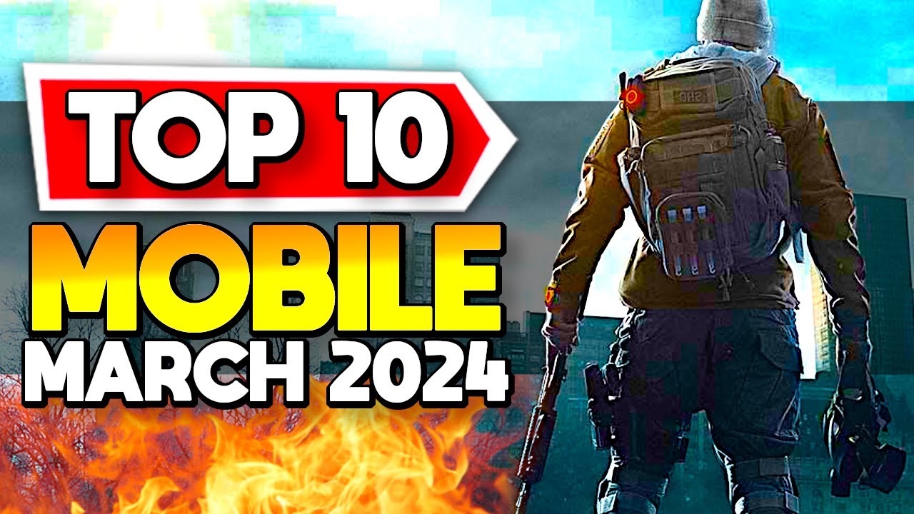 Top 10 Mobile Games Launching March 2024: Expert Picks
