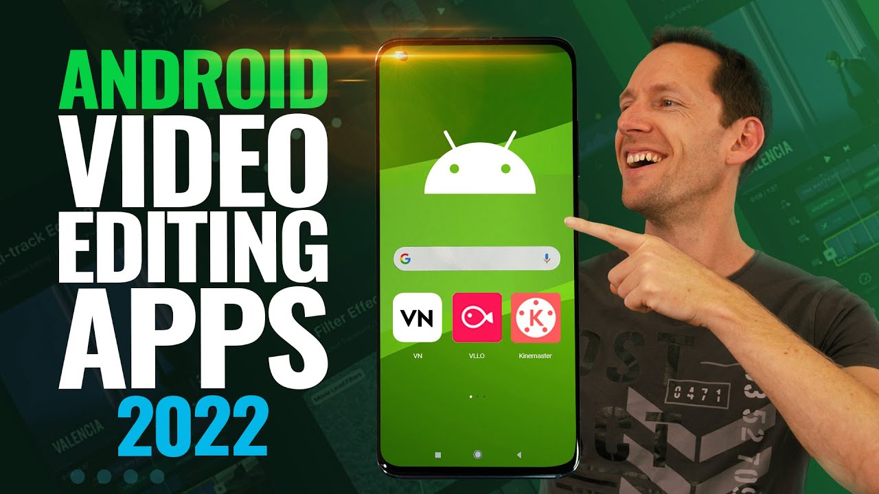 Top 3 Android Video Editors: Expert Picks for 2022