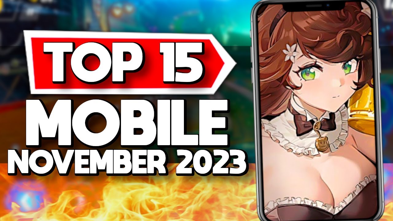 15 Must-Play Mobile Games Launching in November 2023