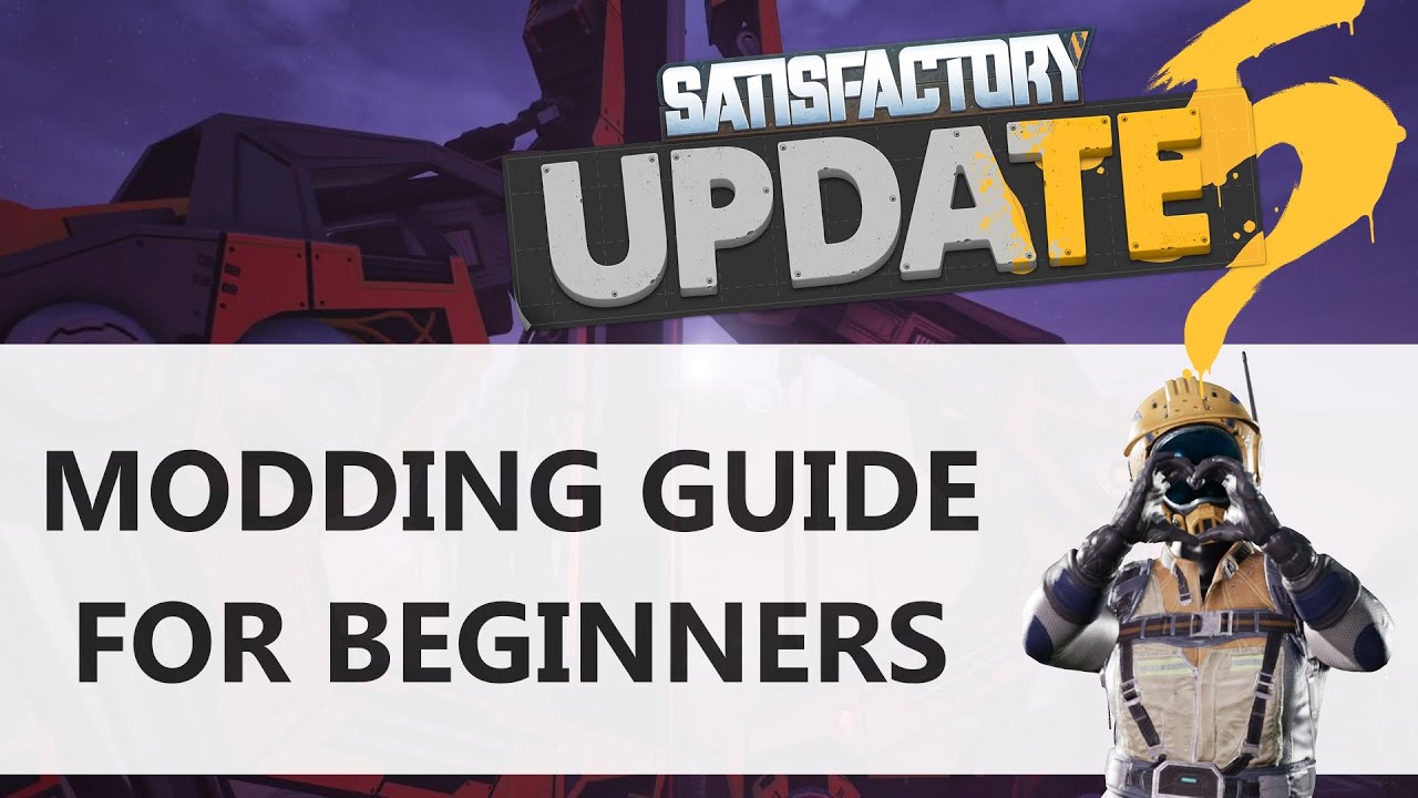How to Safely Install Mods in Satisfactory: Step-by-Step Guide