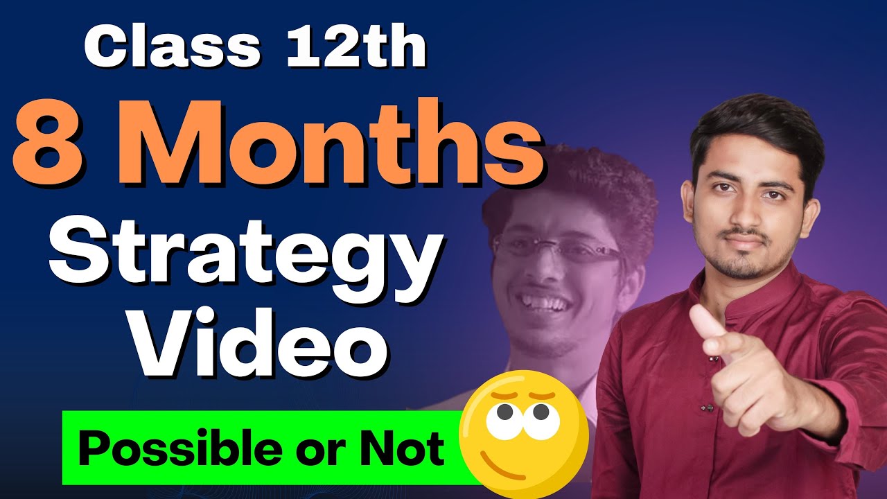 Class 12 State Board 2024: 90%+ Score Strategy in 7 Months