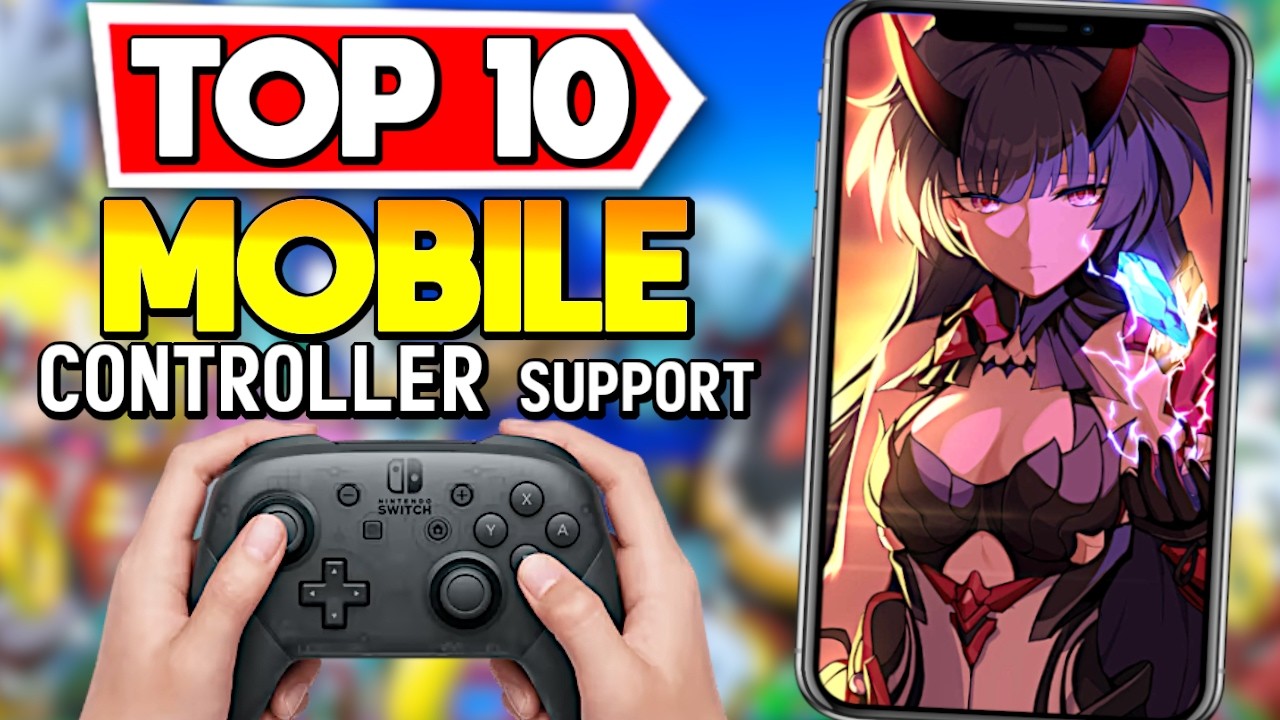 Top 10 Controller-Supported Mobile Games for Console Experience