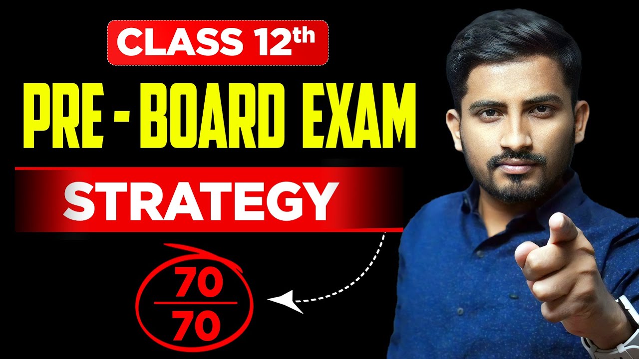 Class 12 Pre-Board Strategy: 5 Steps When Unprepared