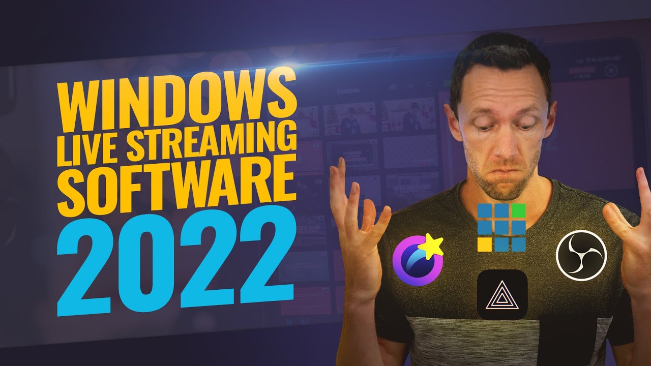 Top Live Streaming Software for Windows PC in 2022
