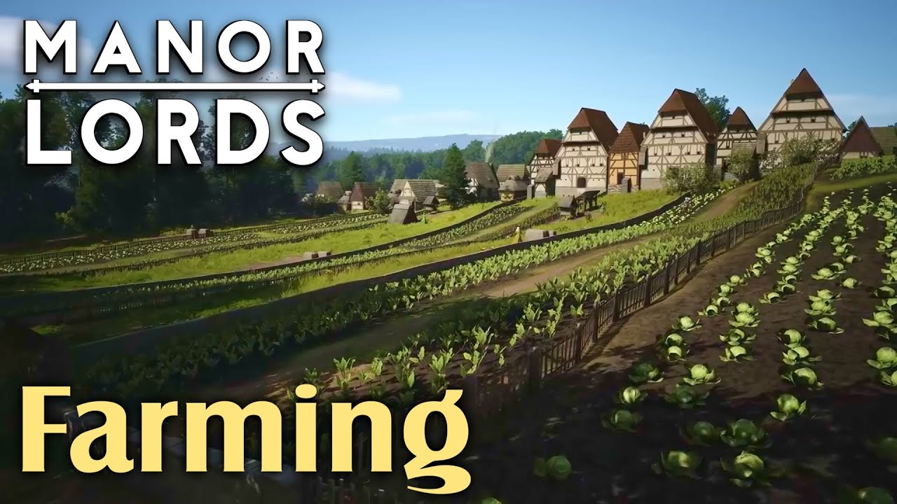 Manor Lords Farming Guide: Build Efficient Farms & Crop Systems