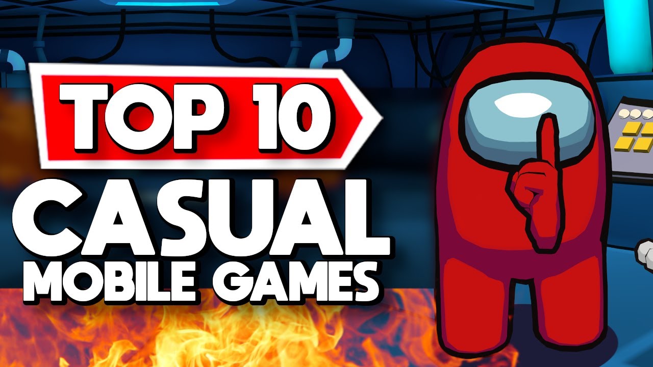 Top 10 Casual Mobile Games Worth Playing in 2023