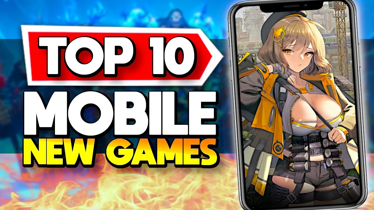 10 Best New Mobile Games You Need in 2024