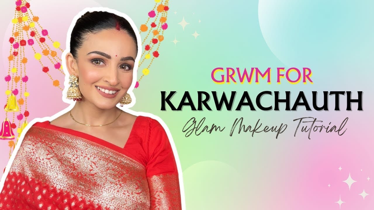 Long-Lasting Karva Chauth Makeup Tutorial: Soft Glam to Next-Day Ready