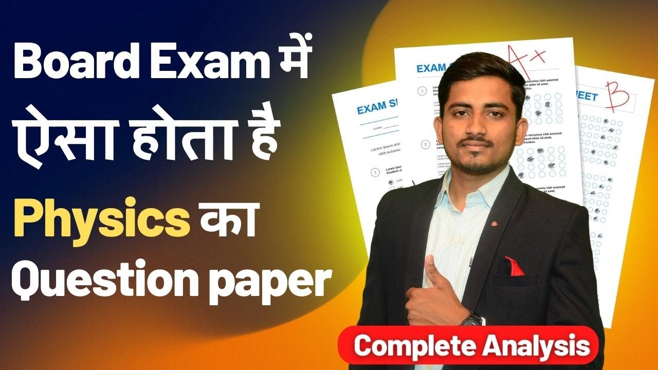 Physics Board Exam Paper Analysis: Question Patterns & Scoring Strategy