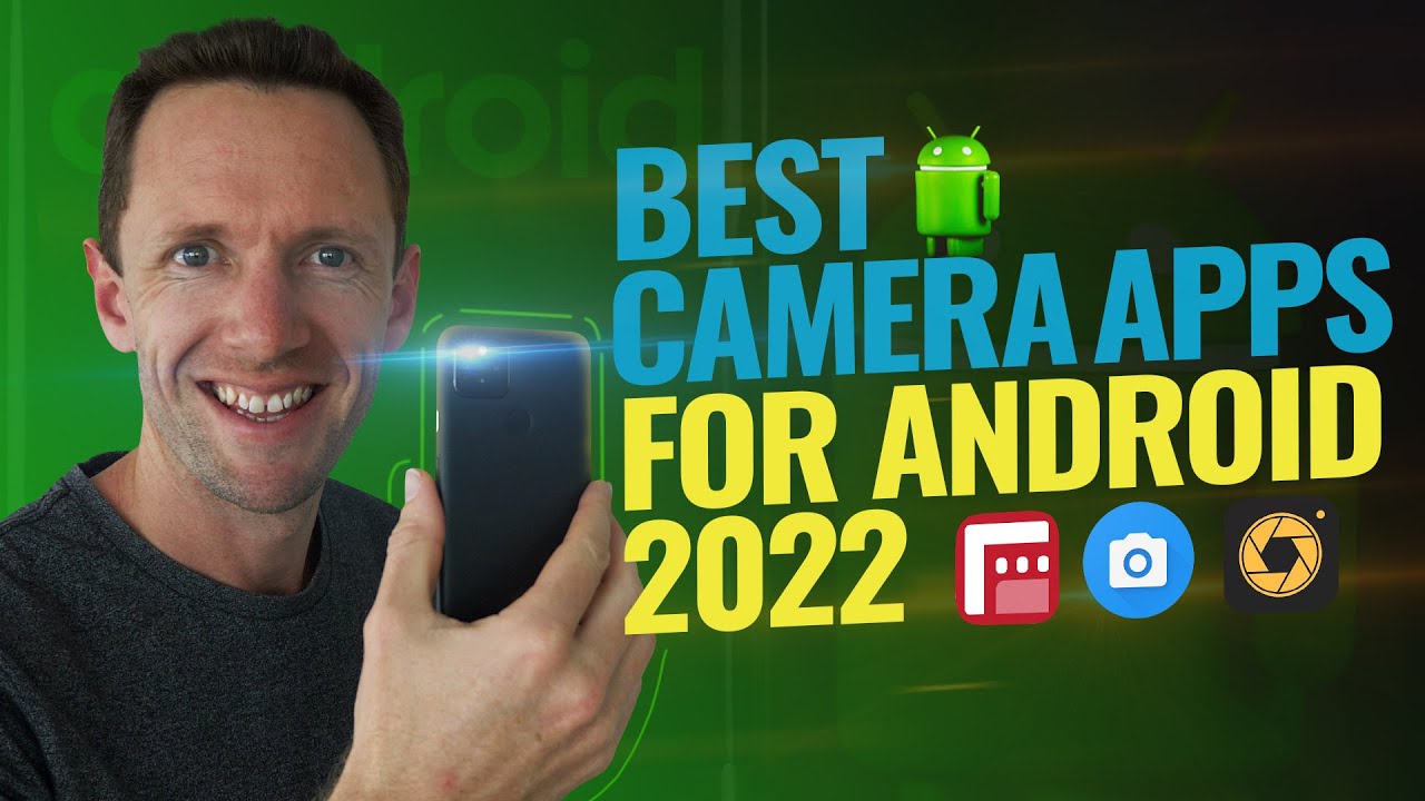 Best Android Camera Apps 2022: Expert Reviews & Top Pick