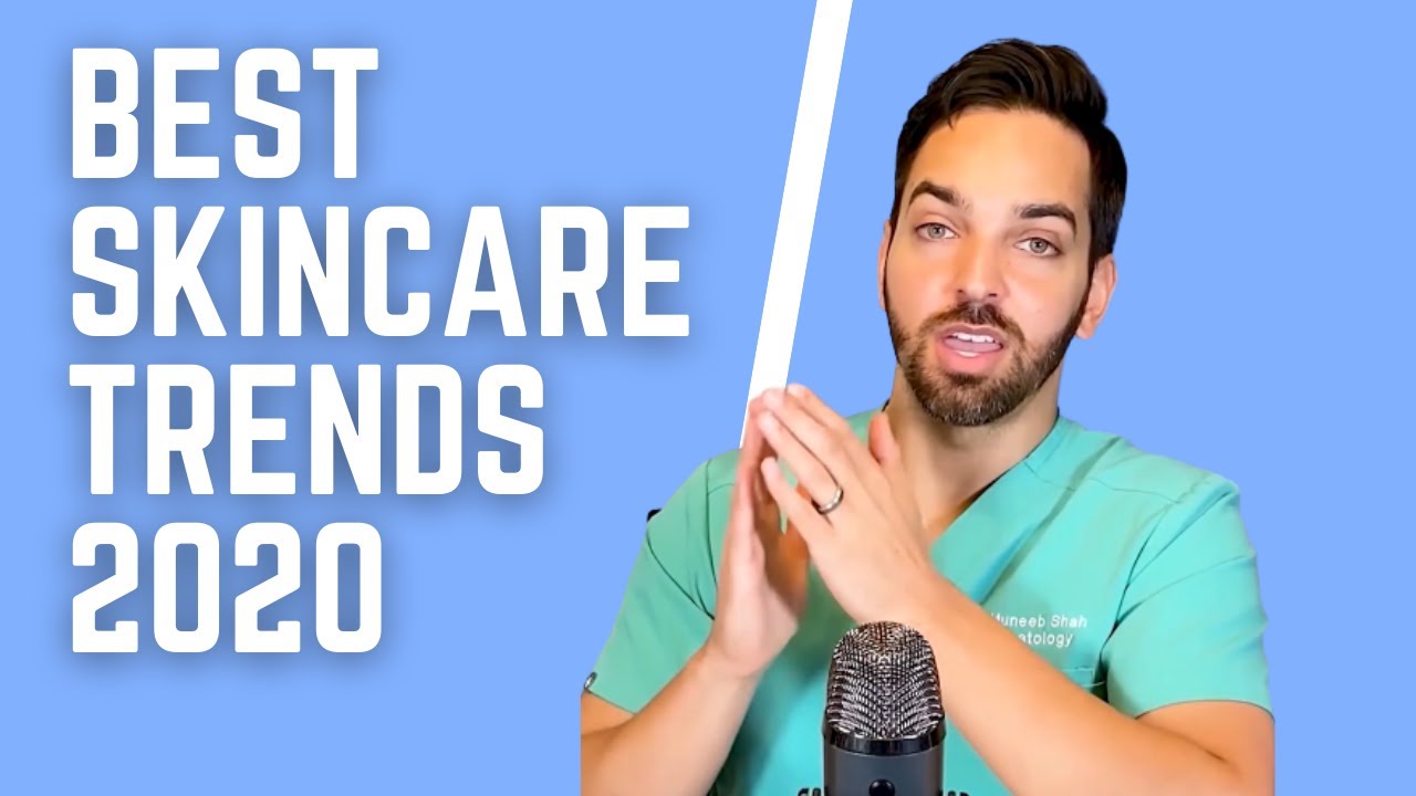 Top 5 Skincare Trends of 2020: Dermatologist’s Breakdown