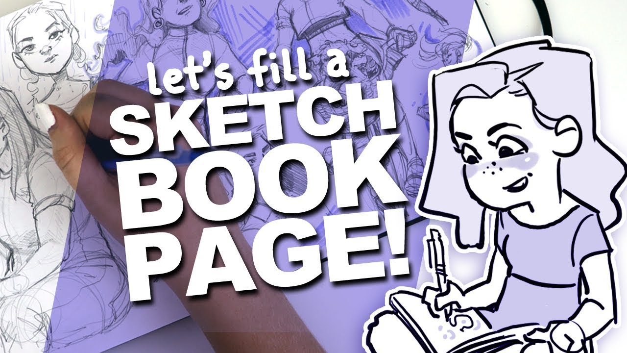 How to Fill Sketchbook Pages: Artist's Process & Tips