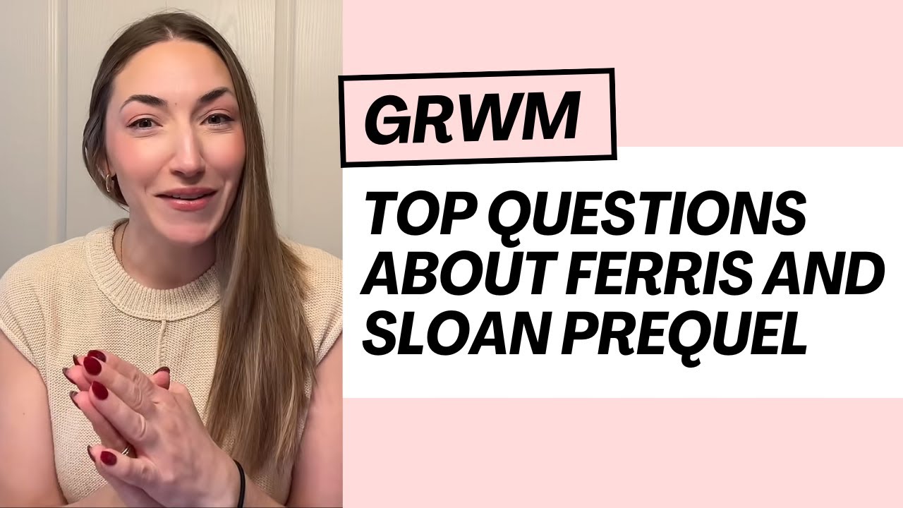 Ferris and Sloan Viewing Order Guide: Start Here