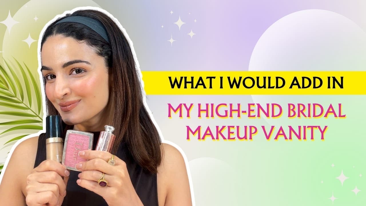 Luxury Bridal Makeup Essentials: Top 10 Vanity Must-Haves