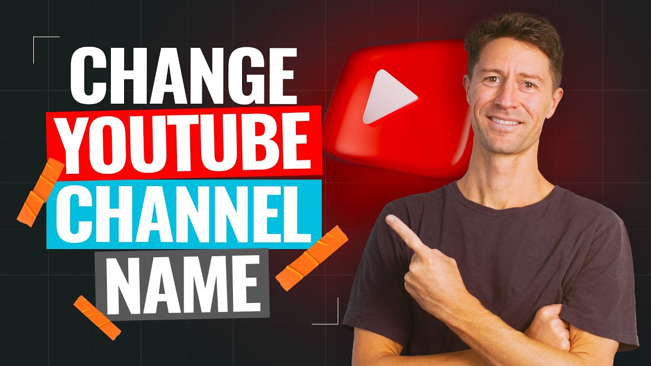 How to Change Your YouTube Channel Name in 2024 (Step-by-Step Guide)