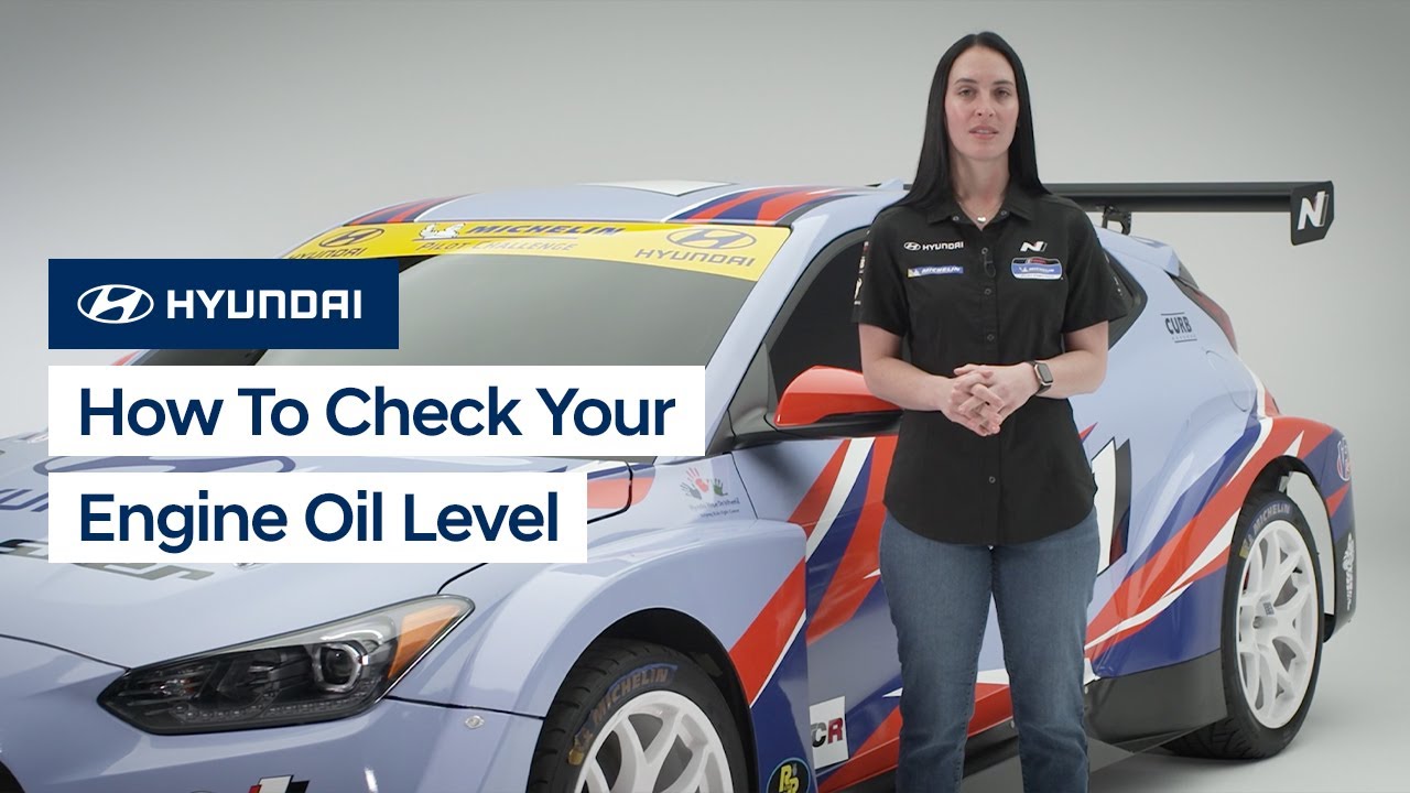How to Check Hyundai Engine Oil: Pro Tips from a Racing Champion