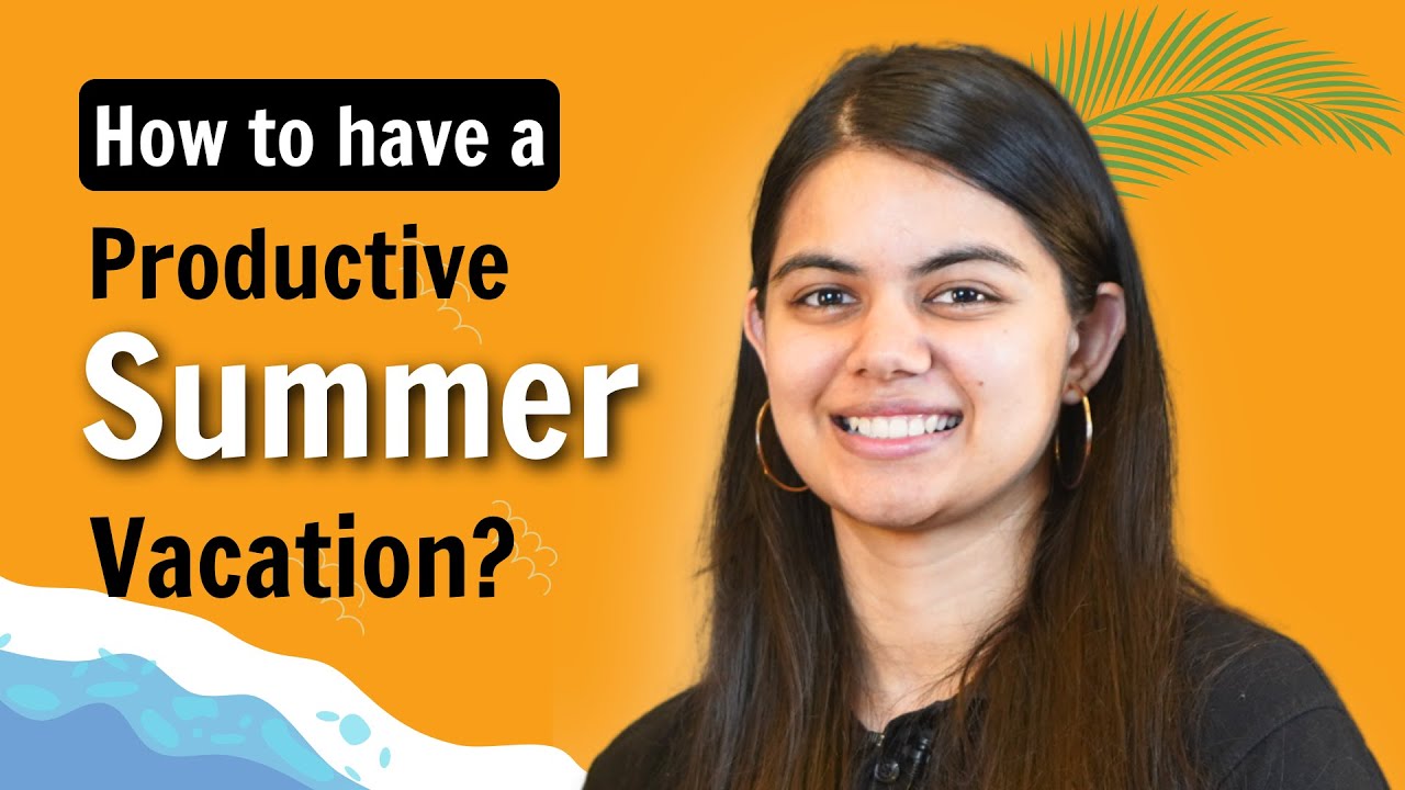 Maximize Your College Summer Break: Year-Wise Strategies