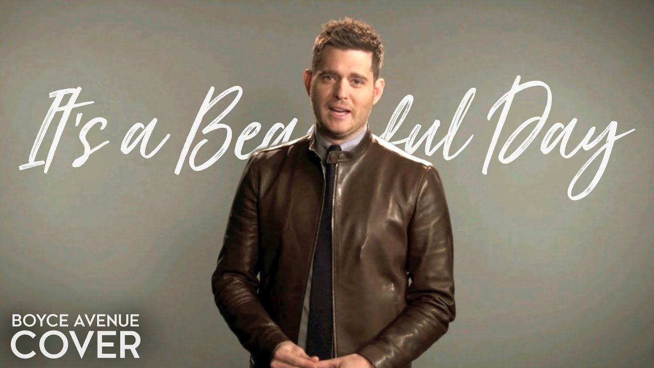 Michael Bublé Reacts to Boyce Avenue's Beautiful Day Cover