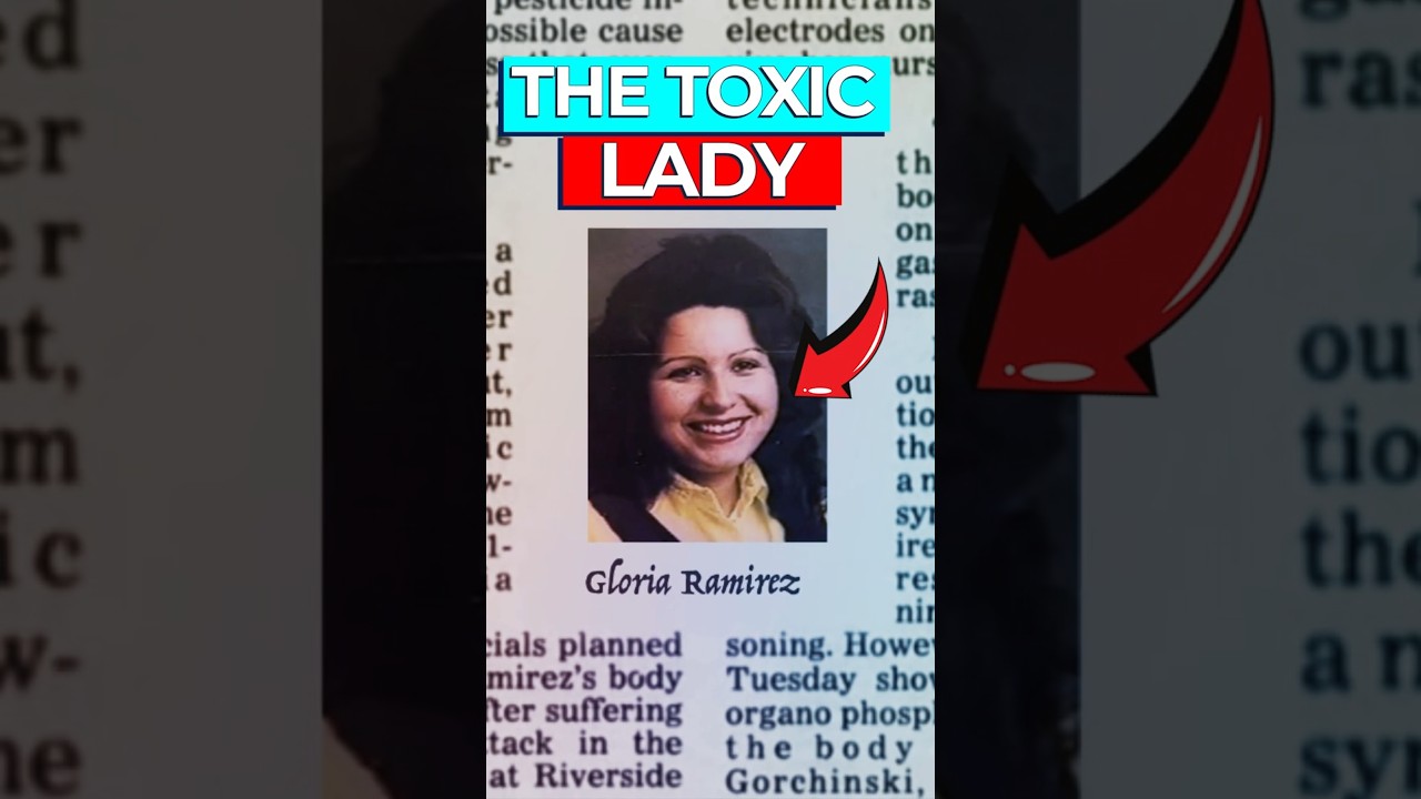 Gloria Ramirez Toxic Lady Mystery: Science & Safety Lessons