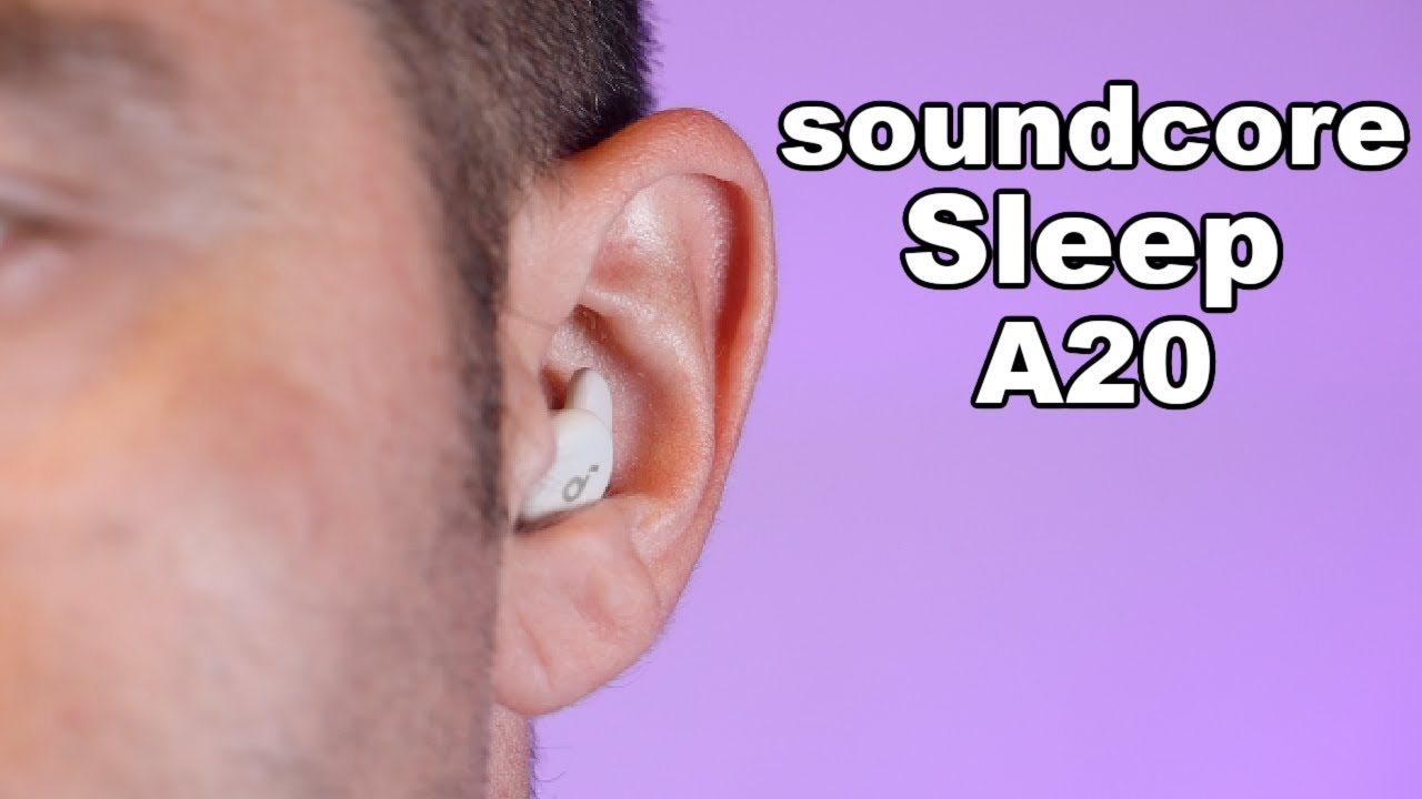 Soundcore Sleep A20 Review: Comfortable Sleep Earbuds with Noise Masking