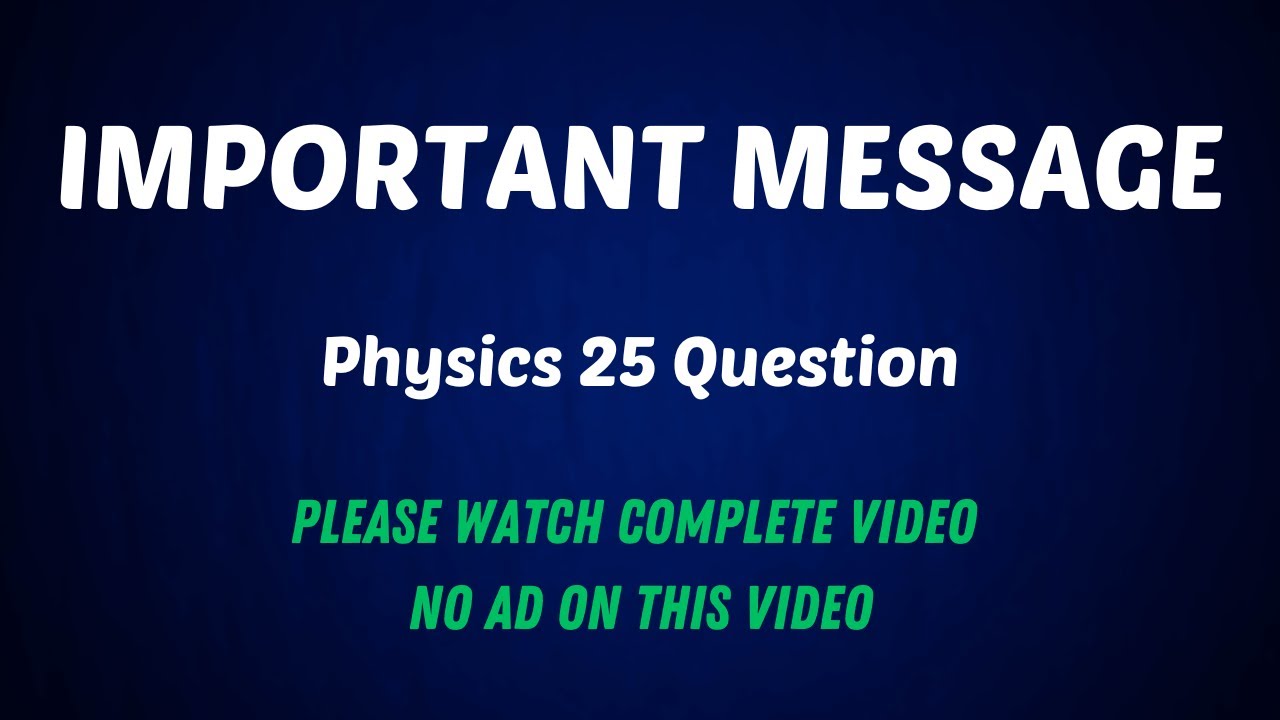 25 Must-Solve Physics Questions for Last-Minute Exam Prep