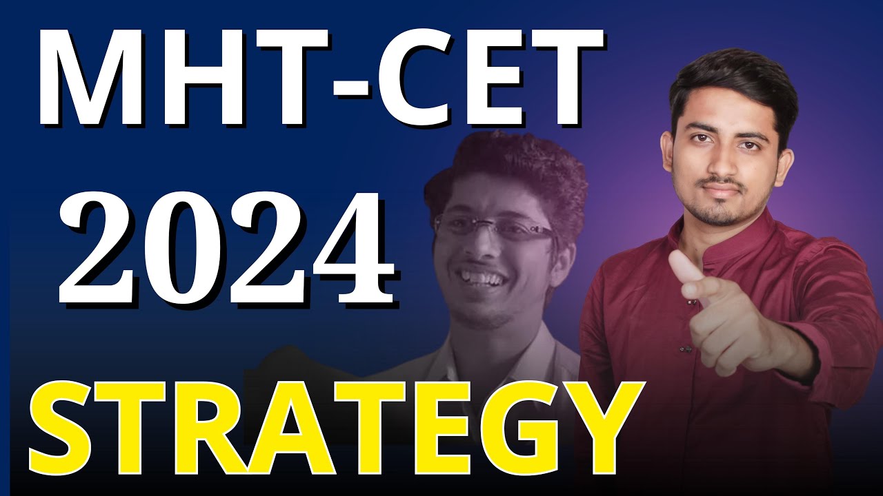 MHT CET 99%ile Strategy 2024: Proven Study Plan & Resources