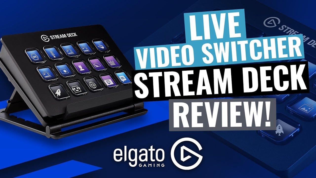 Best Multi-Cam Live Stream Switcher: Elgato Stream Deck Review