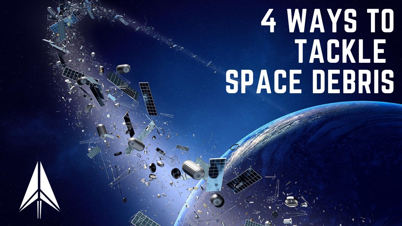 4 Space Debris Cleanup Methods Preventing Kessler Syndrome