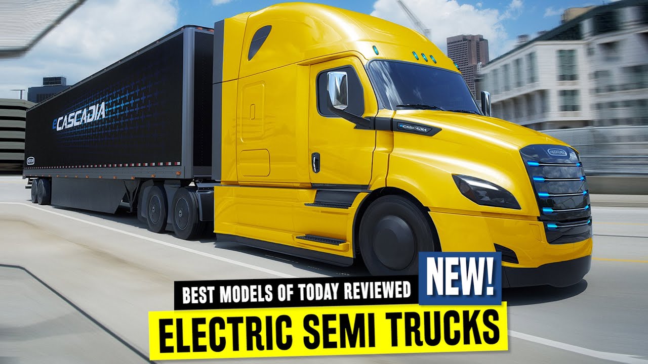 Top Electric Semi Trucks: 2023 Models Compared