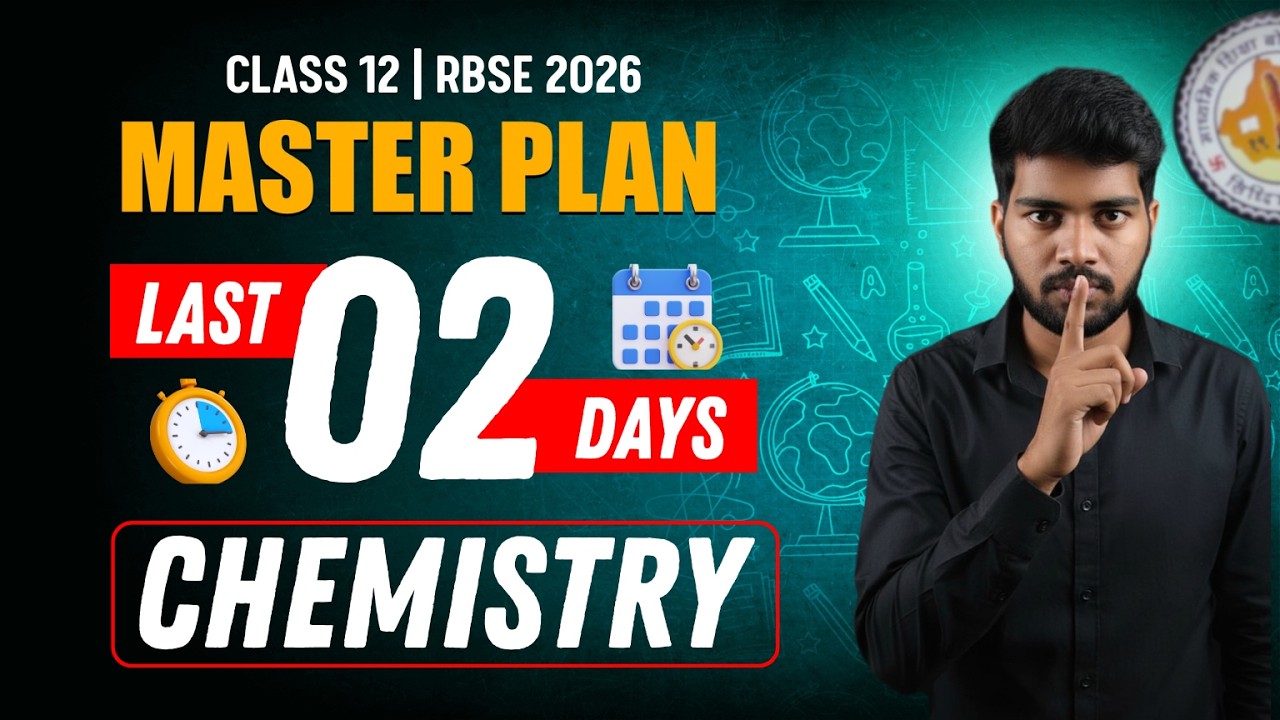 Last-Minute Chemistry Exam Strategy: Maximize 3 Days for RBSE Success