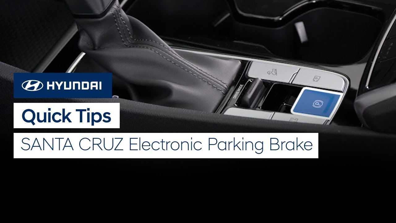 Hyundai Santa Cruz Electronic Parking Brake: Complete User Guide