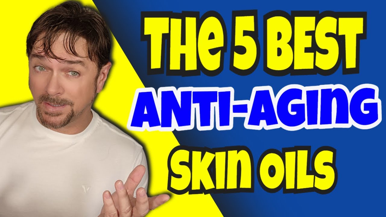 Top 5 Anti-Aging Skin Oils Backed by Science